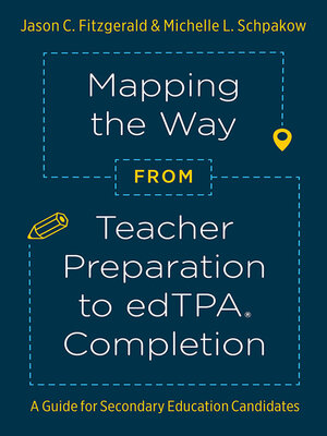 cover image of Mapping the Way from Teacher Preparation to edTPA&#174; Completion